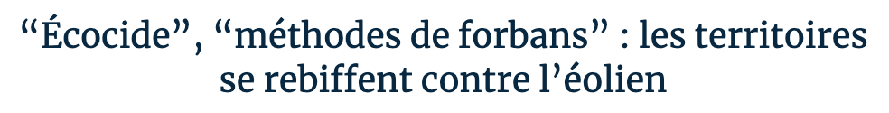 Ecocide, méthides de forbans : les territoires se rebiffent contre l'éolien
